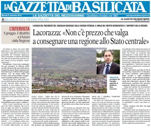 090914_intervista Gazzetta_Lacorazza_Non c'è prezzo che valga a consegnare una Regione allo Stato centrale