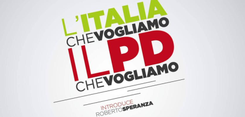 L’Italia che vogliamo. Il Pd che vogliamo. Non c’è un “cambiare verso” senza senso.